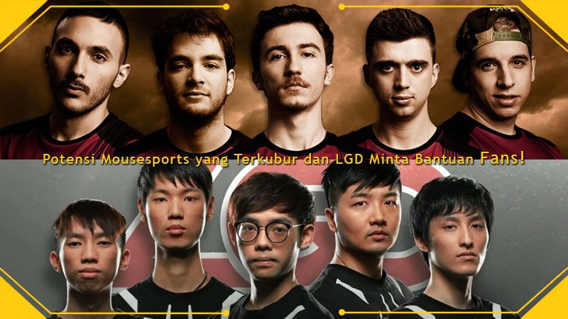 Potensi Mousesports yang Terkubur dan LGD Cari Pemain Usulan Fans!